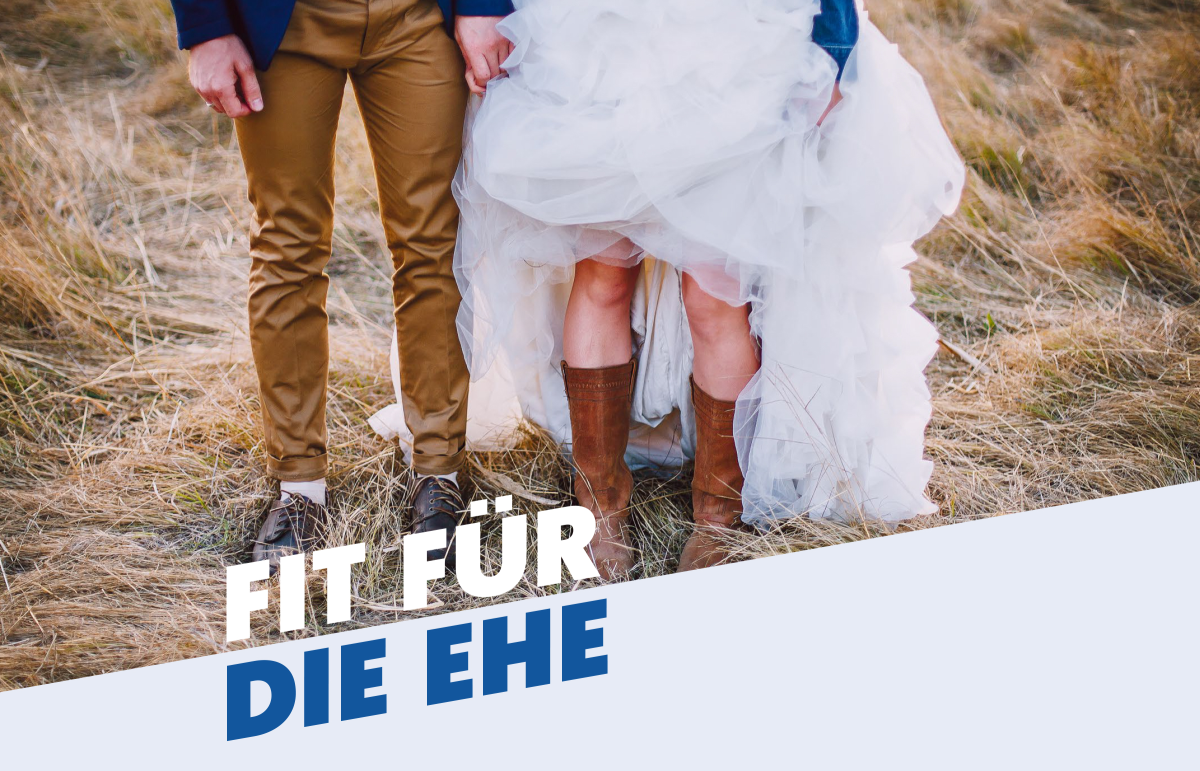 Fit für die Ehe